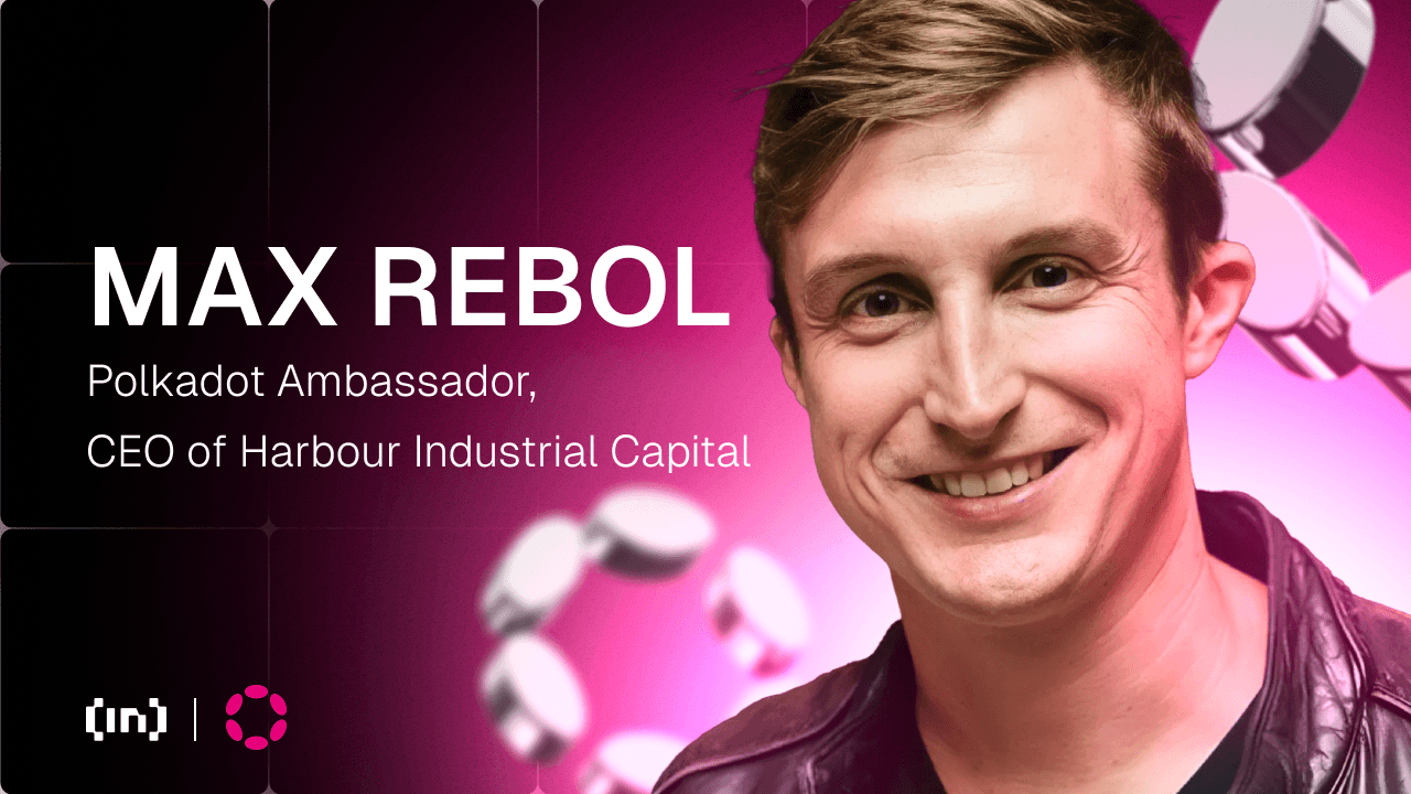 Max Rebol, Polkadot&#8217;un Web3 İçin AWS Eşdeğeri Olduğunu Anlatıyor
